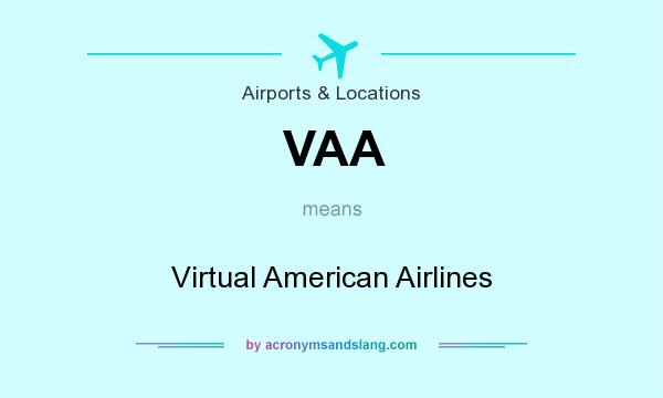 What does VAA mean? It stands for Virtual American Airlines