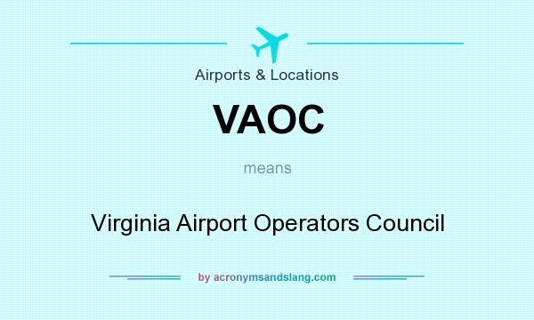 What does VAOC mean? It stands for Virginia Airport Operators Council