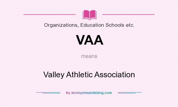 What does VAA mean? It stands for Valley Athletic Association