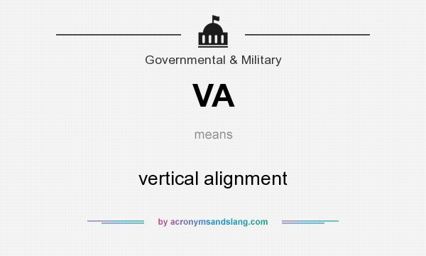 What does VA mean? It stands for vertical alignment