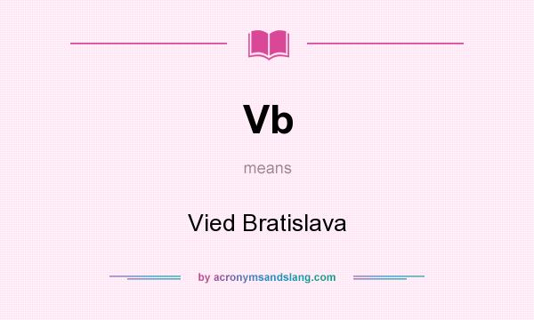 What does Vb mean? It stands for Vied Bratislava
