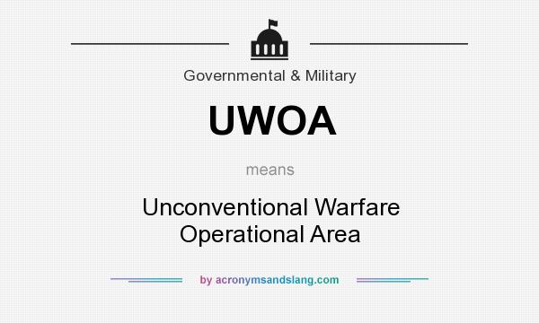 What does UWOA mean? It stands for Unconventional Warfare Operational Area