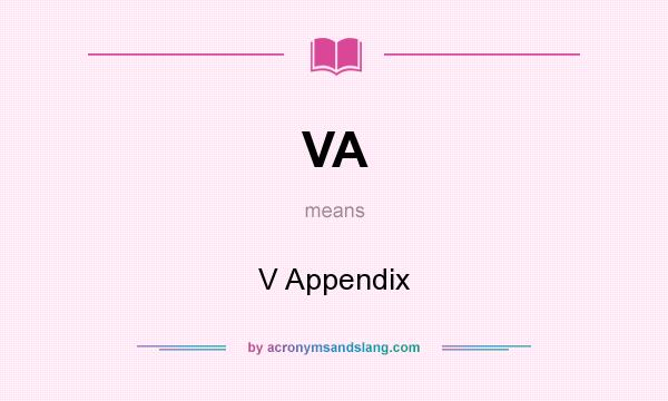 What does VA mean? It stands for V Appendix