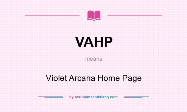 What does VAHP mean? It stands for Violet Arcana Home Page