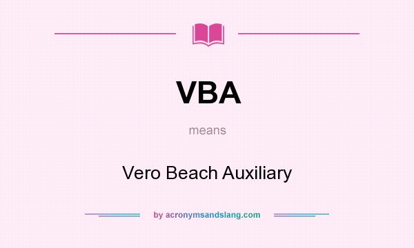 What does VBA mean? It stands for Vero Beach Auxiliary