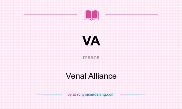 What does VA mean? It stands for Venal Alliance