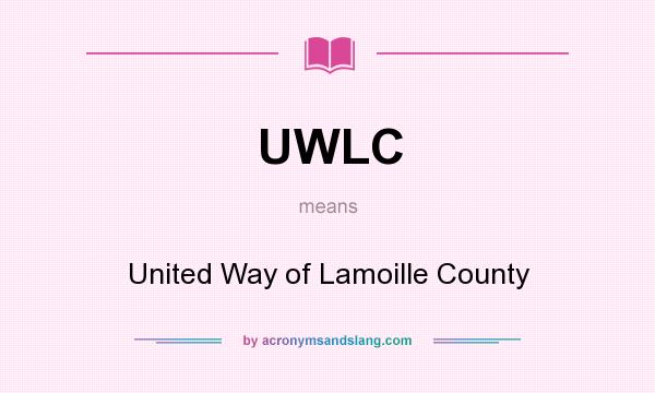 What does UWLC mean? It stands for United Way of Lamoille County