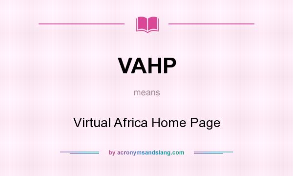 What does VAHP mean? It stands for Virtual Africa Home Page