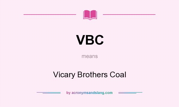 What does VBC mean? It stands for Vicary Brothers Coal