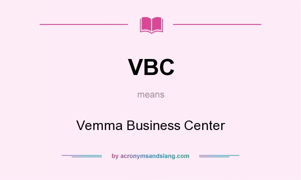 What does VBC mean? It stands for Vemma Business Center