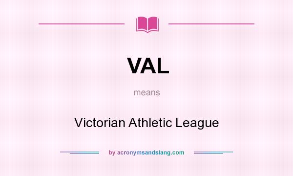 What does VAL mean? It stands for Victorian Athletic League