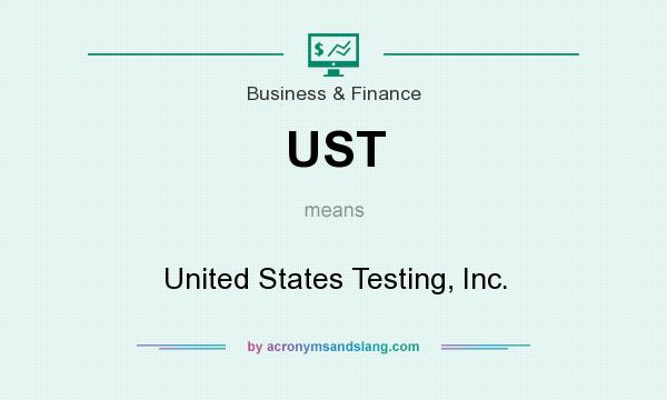 What does UST mean? It stands for United States Testing, Inc.