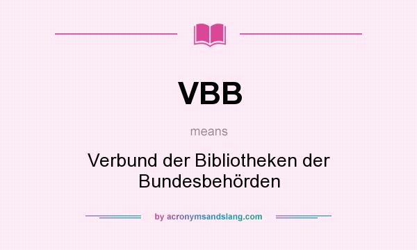 What does VBB mean? It stands for Verbund der Bibliotheken der Bundesbehörden