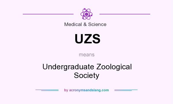 What does UZS mean? It stands for Undergraduate Zoological Society