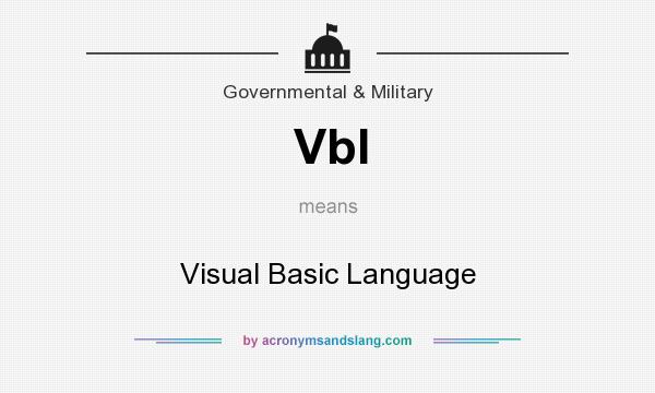 What does Vbl mean? It stands for Visual Basic Language