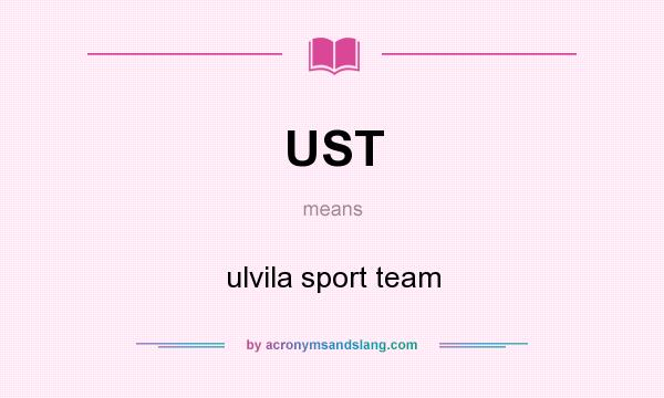 What does UST mean? It stands for ulvila sport team