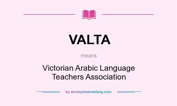 What does VALTA mean? It stands for Victorian Arabic Language Teachers Association