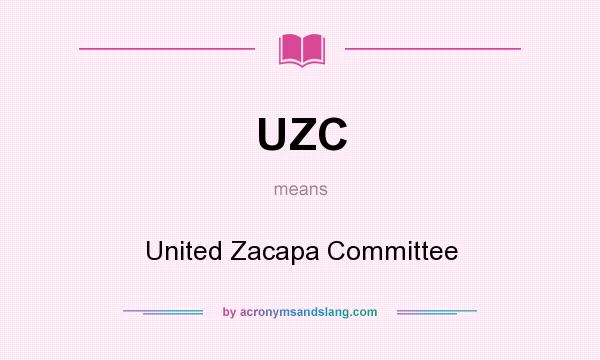 What does UZC mean? It stands for United Zacapa Committee