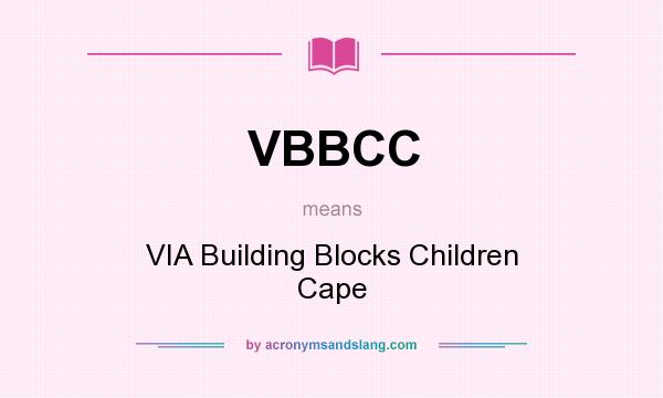 What does VBBCC mean? It stands for VIA Building Blocks Children Cape