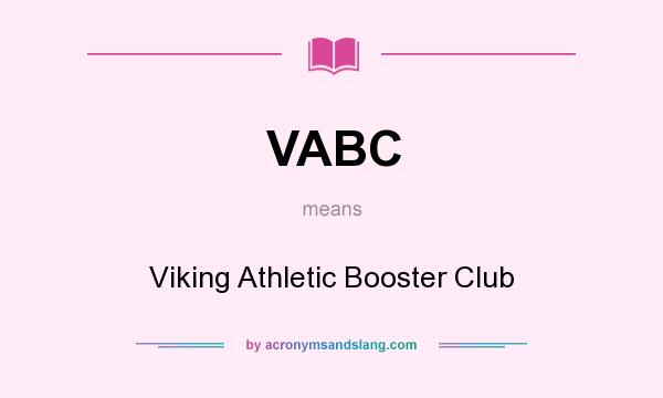 What does VABC mean? It stands for Viking Athletic Booster Club