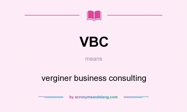 What does VBC mean? It stands for verginer business consulting