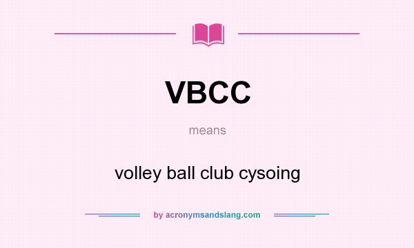 What does VBCC mean? It stands for volley ball club cysoing