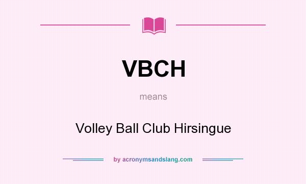 What does VBCH mean? It stands for Volley Ball Club Hirsingue