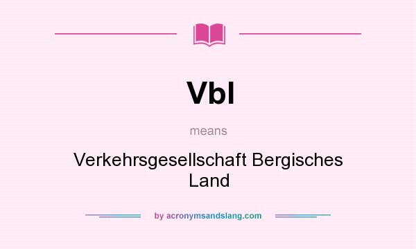 What does Vbl mean? It stands for Verkehrsgesellschaft Bergisches Land