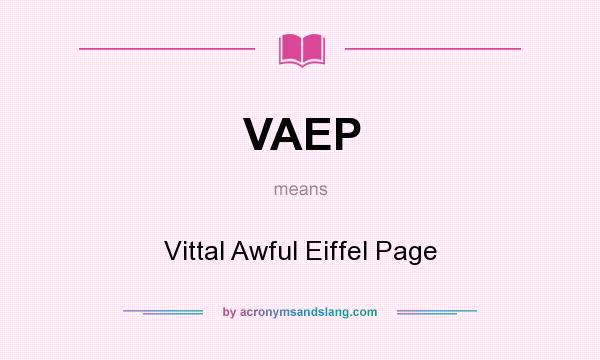 What does VAEP mean? It stands for Vittal Awful Eiffel Page