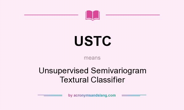 What does USTC mean? It stands for Unsupervised Semivariogram Textural Classifier
