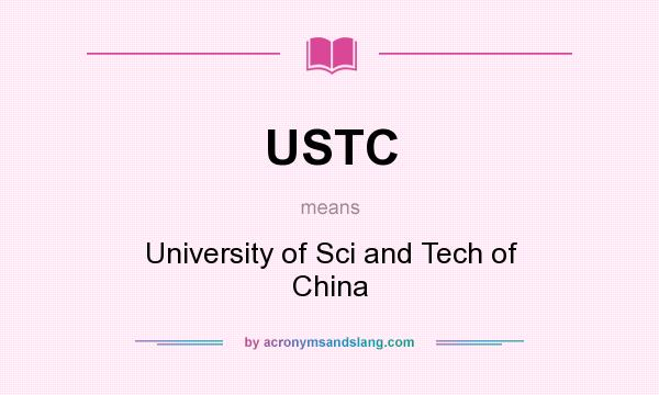What does USTC mean? It stands for University of Sci and Tech of China