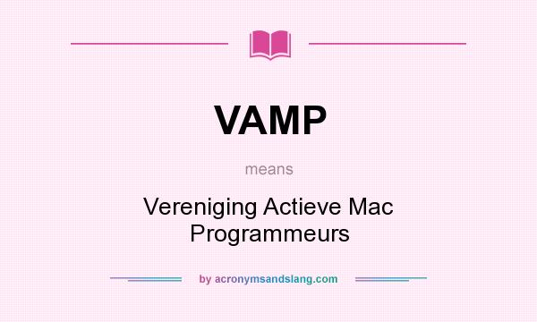 What does VAMP mean? It stands for Vereniging Actieve Mac Programmeurs