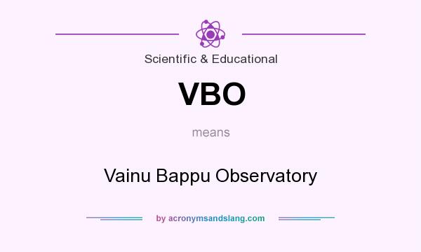 What does VBO mean? It stands for Vainu Bappu Observatory