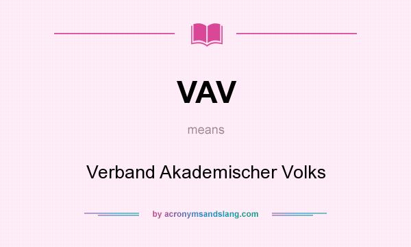 What does VAV mean? It stands for Verband Akademischer Volks