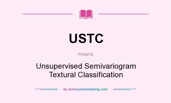 What does USTC mean? It stands for Unsupervised Semivariogram Textural Classification