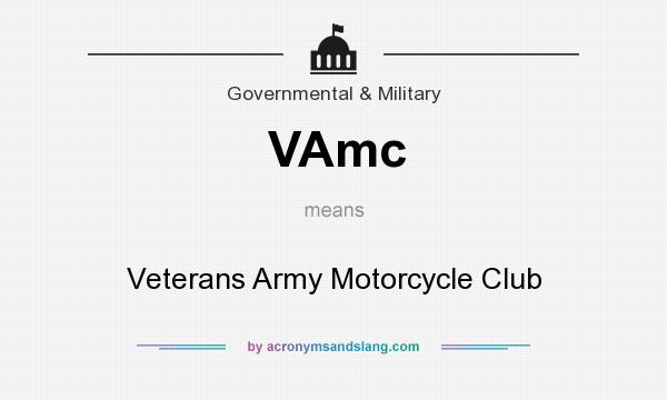 What does VAmc mean? It stands for Veterans Army Motorcycle Club