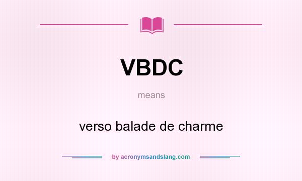 What does VBDC mean? It stands for verso balade de charme