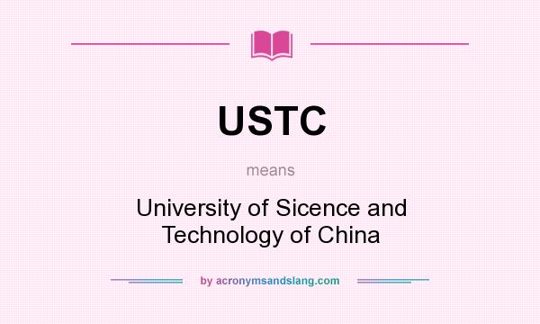 What does USTC mean? It stands for University of Sicence and Technology of China