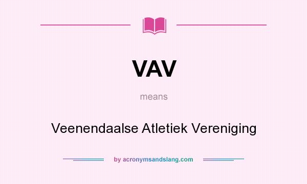What does VAV mean? It stands for Veenendaalse Atletiek Vereniging