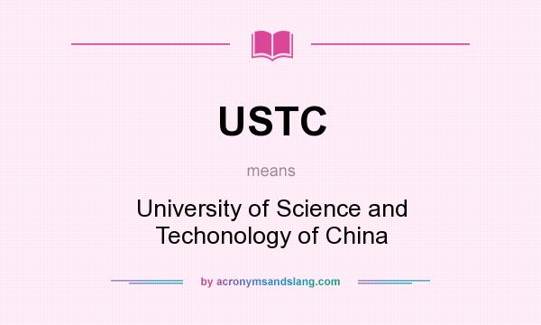 What does USTC mean? It stands for University of Science and Techonology of China