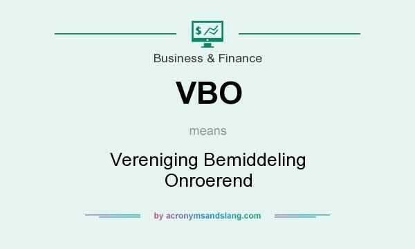 What does VBO mean? It stands for Vereniging Bemiddeling Onroerend