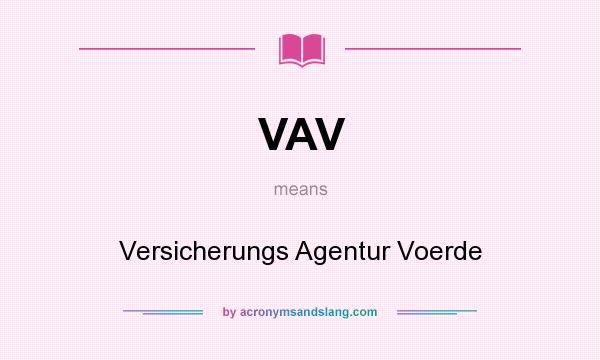 What does VAV mean? It stands for Versicherungs Agentur Voerde
