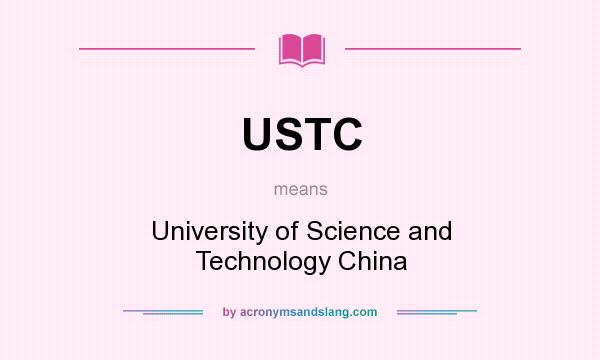What does USTC mean? It stands for University of Science and Technology China