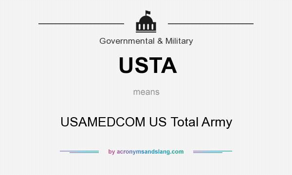 What does USTA mean? It stands for USAMEDCOM US Total Army