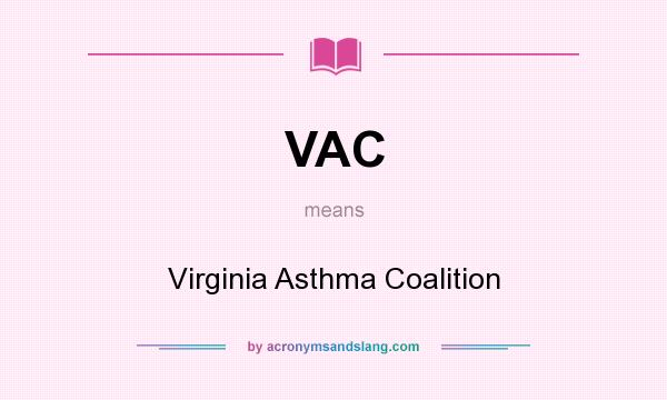 What does VAC mean? It stands for Virginia Asthma Coalition