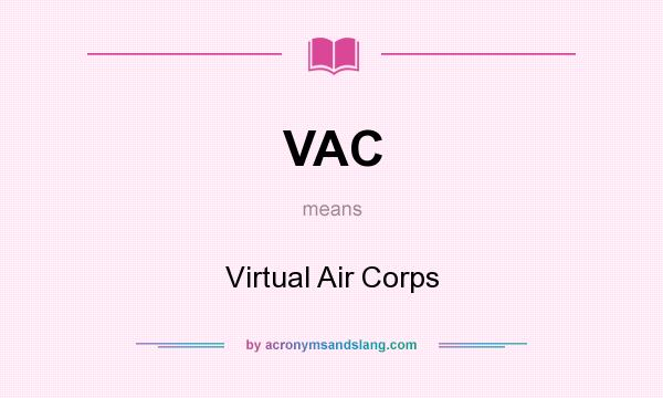 What does VAC mean? It stands for Virtual Air Corps
