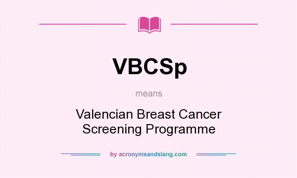 What does VBCSp mean? It stands for Valencian Breast Cancer Screening Programme