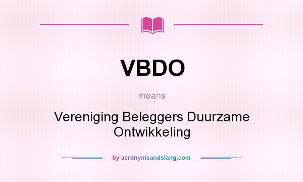 What does VBDO mean? It stands for Vereniging Beleggers Duurzame Ontwikkeling