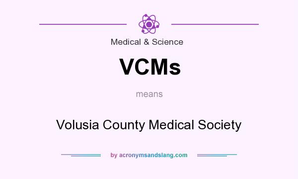 What does VCMs mean? It stands for Volusia County Medical Society
