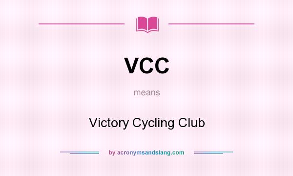 What does VCC mean? It stands for Victory Cycling Club